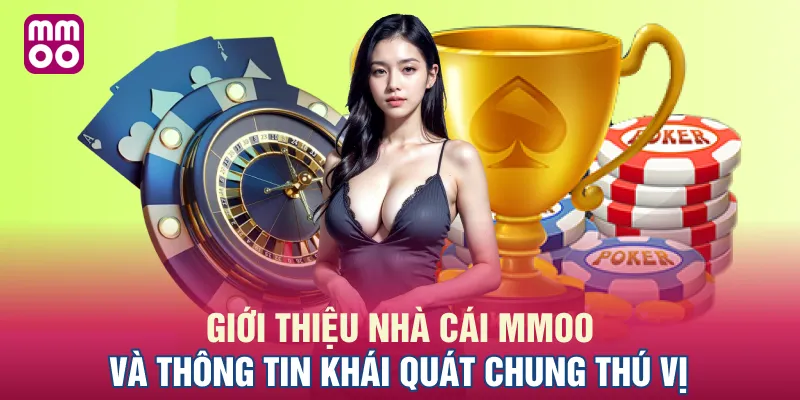 Giới thiệu MMOO - Sân chơi cá cược uy tín hàng đầu